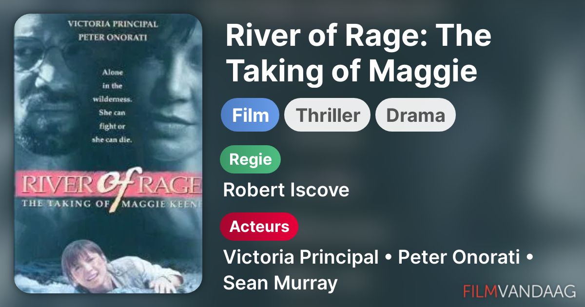 River of Rage The Taking of Maggie Keene (film, 1993) FilmVandaag.nl
