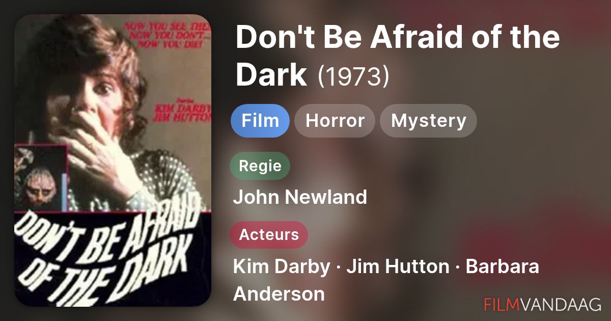 Dont Be Afraid Of The Dark Film 1973 Filmvandaagnl 