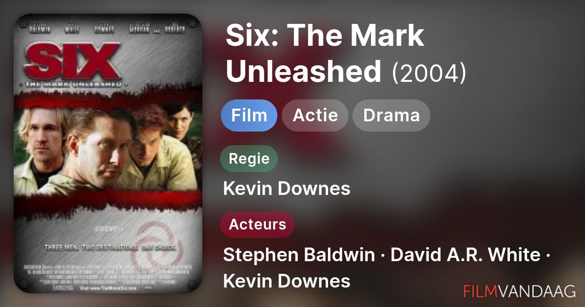 Six The Mark Unleashed film 2004 FilmVandaag nl