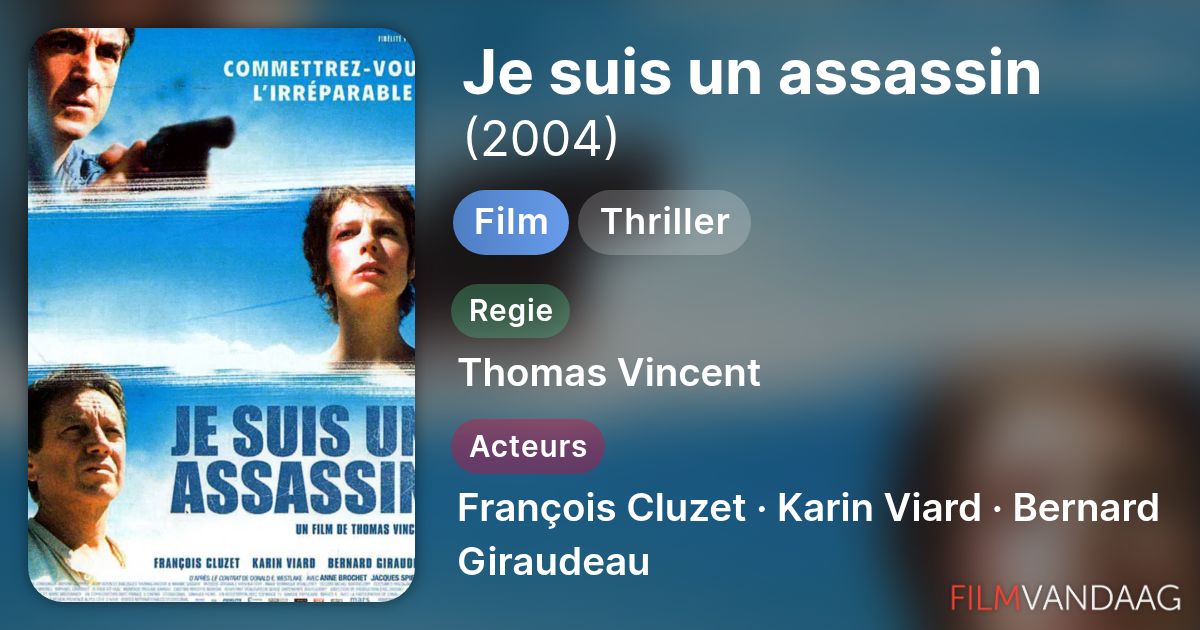 Je suis un assassin (film, 2004) - FilmVandaag.nl