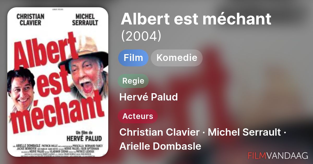 Albert est méchant (film, 2004) - FilmVandaag.nl