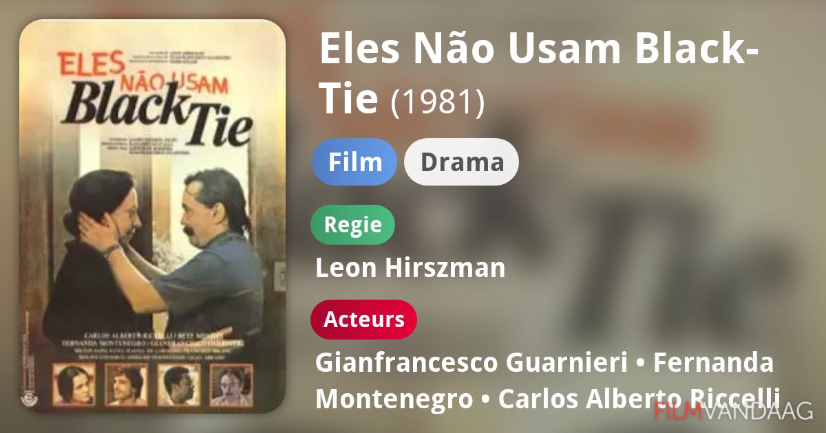 Eles Não Usam BlackTie (film, 1981) FilmVandaag.nl Eles Não Usam BlackTie (film, 1981) FilmVandaag.nl