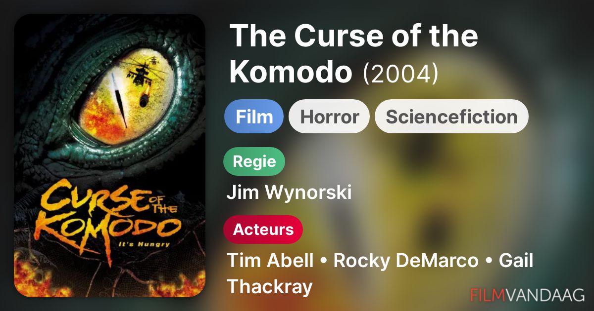 The Curse of the Komodo (film, 2004) Nu Online Kijken FilmVandaag.nl