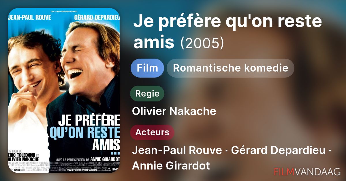 Je préfère qu'on reste amis (film, 2005) - FilmVandaag.nl