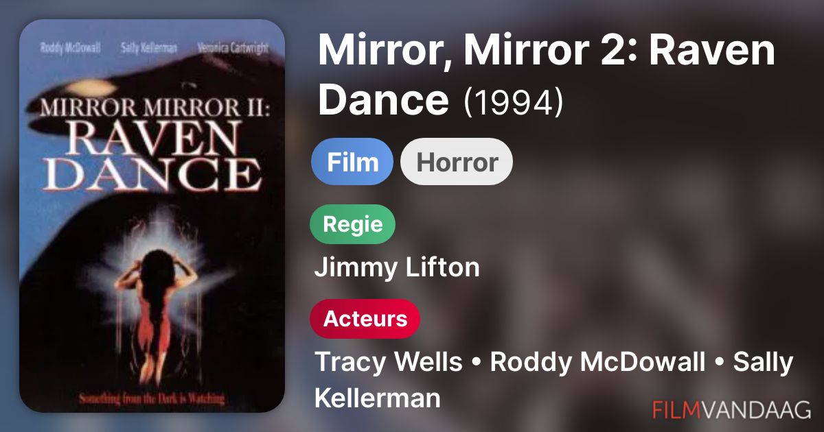 Mirror, Mirror 2 Raven Dance (film, 1994) FilmVandaag.nl