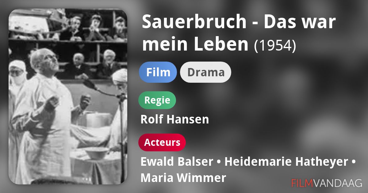 Sauerbruch Das war mein Leben (film, 1954) FilmVandaag.nl
