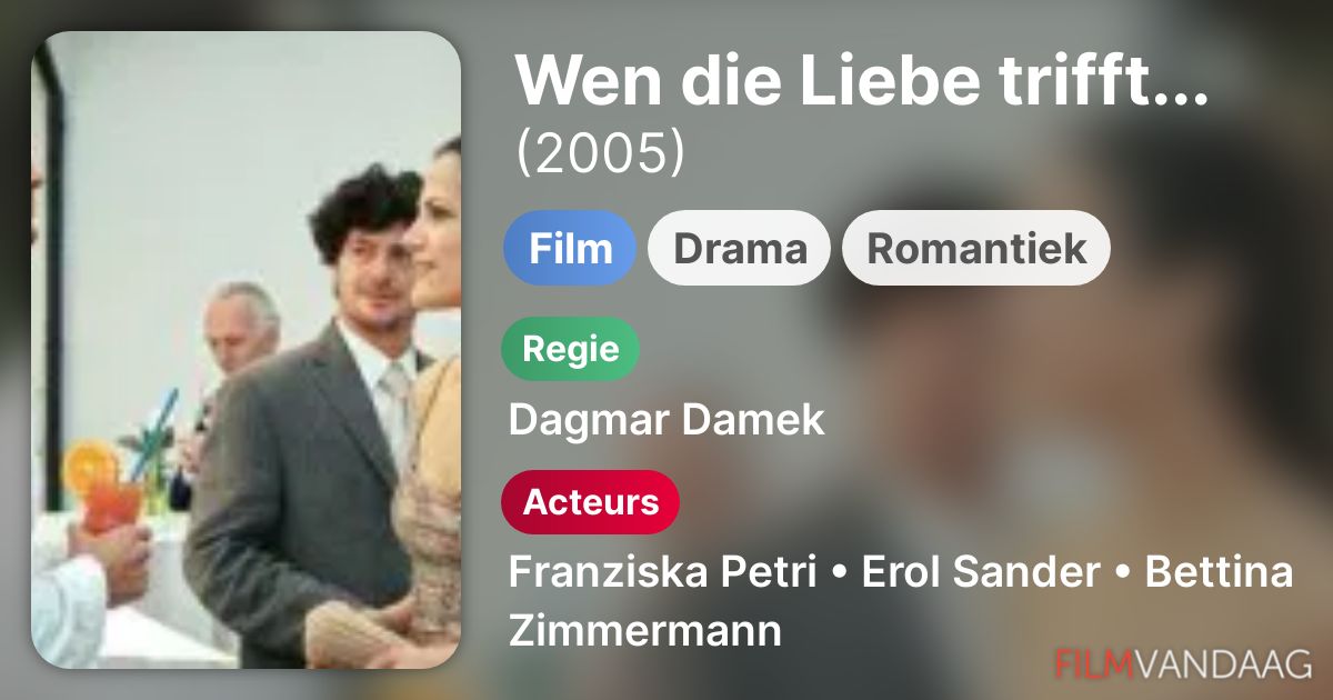 Besetzung Von Wen Die Liebe Trifft Wen die Liebe trifft... (film, 2005) - FilmVandaag.nl