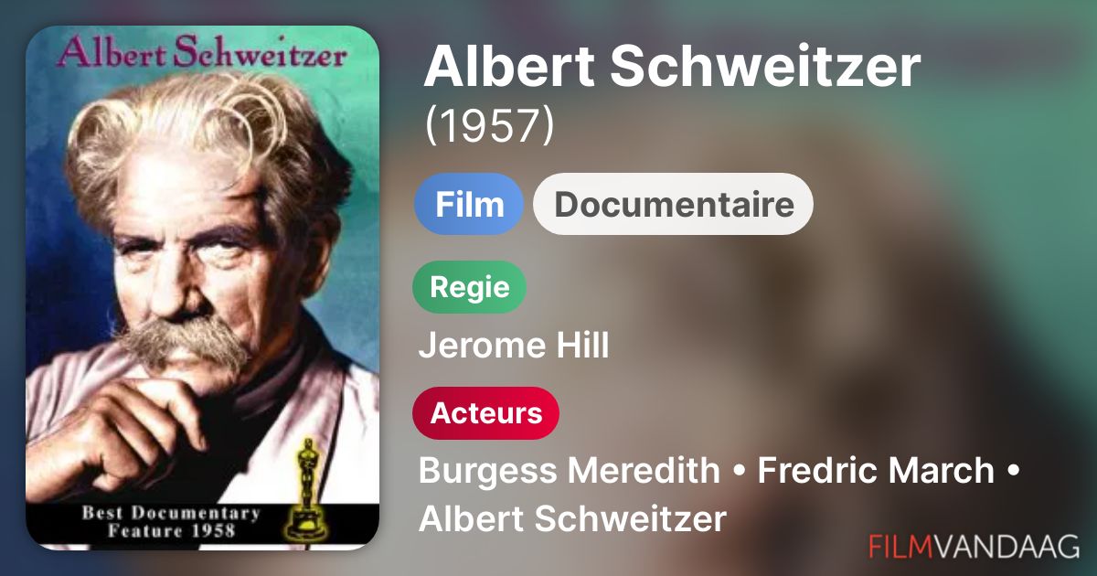 Albert Schweitzer (film, 1957) FilmVandaag.nl