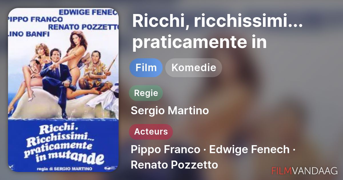Ricchi, ricchissimi... praticamente in mutande (film, 1982) FilmVandaag.nl