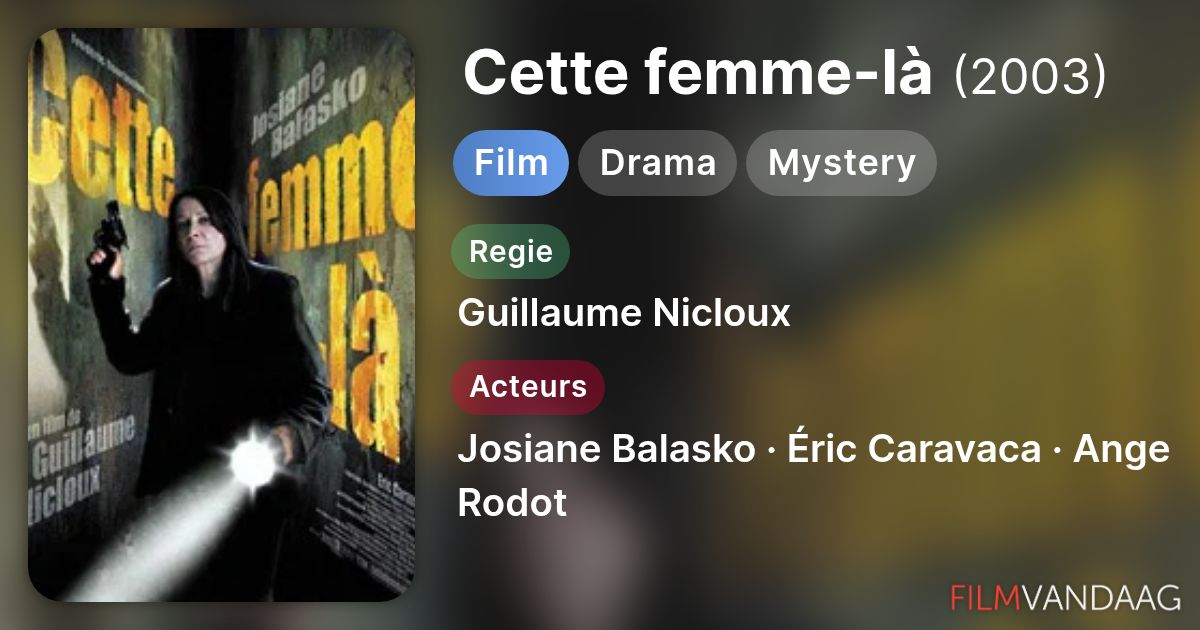 Cette Femme l film 2003 FilmVandaag nl Cette Femme l film 2003 FilmVandaag nl
