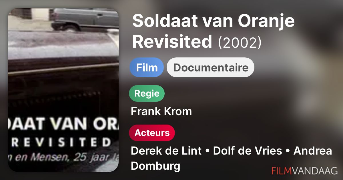 Soldaat van Oranje Revisited (film, 2002) FilmVandaag.nl Soldaat van Oranje Revisited (film, 2002) FilmVandaag.nl