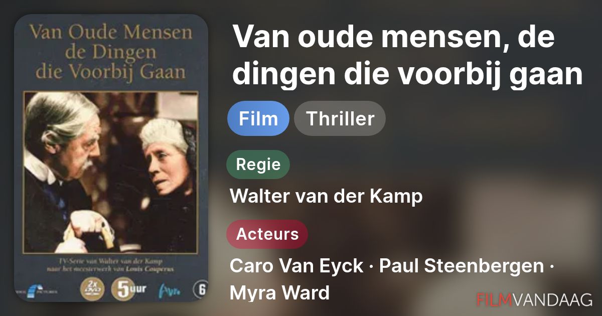 Van oude mensen, de dingen die voorbij gaan (film, 1975) - FilmVandaag.nl