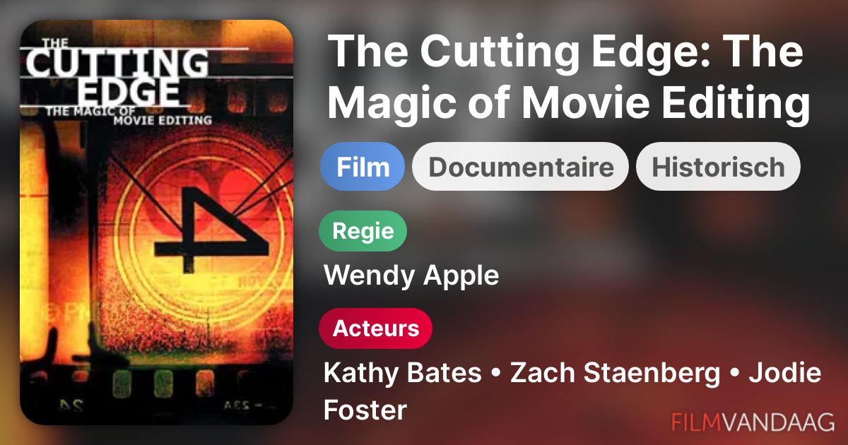 The Cutting Edge The Magic of Movie Editing (film, 2004) FilmVandaag.nl