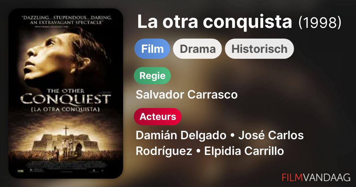 La otra conquista (film, 1998) FilmVandaag.nl