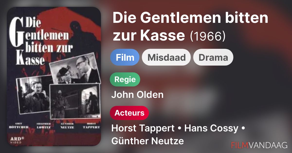 Die Gentlemen bitten zur Kasse (film, 1966) FilmVandaag.nl Die Gentlemen bitten zur Kasse (film, 1966) FilmVandaag.nl