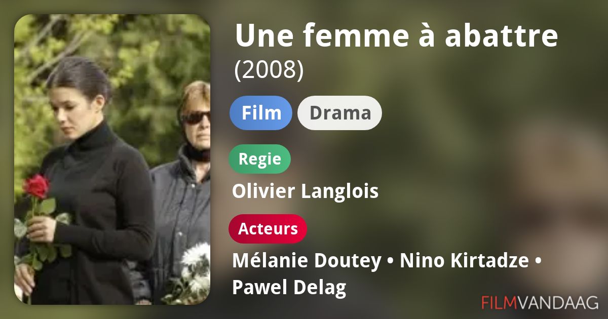Une femme à abattre (film, 2008) FilmVandaag.nl