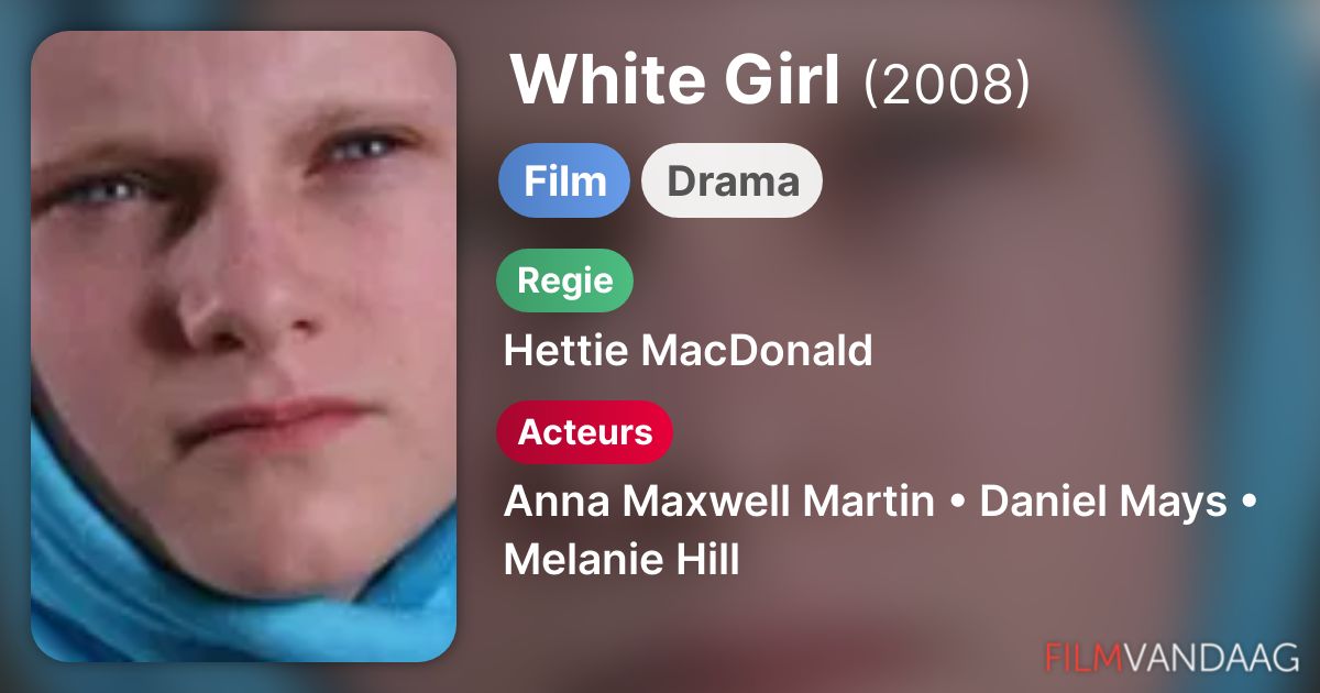 White Girl (film, 2008) FilmVandaag.nl