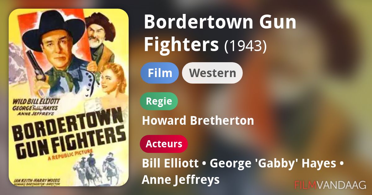 Bordertown Gun Fighters (film, 1943) FilmVandaag.nl