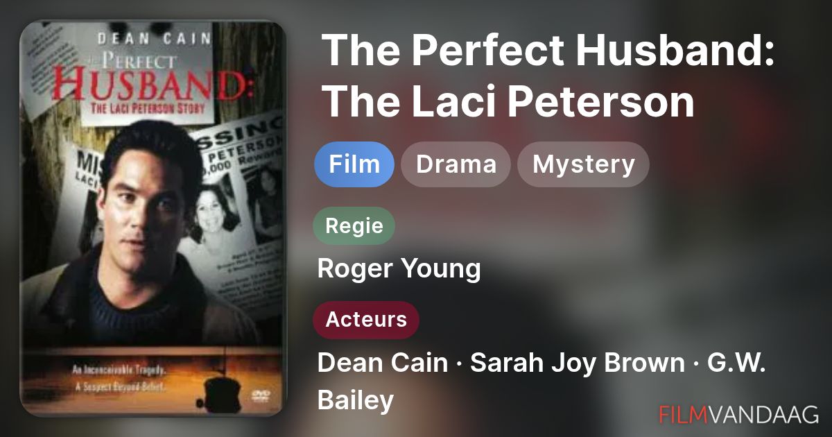 The Perfect Husband The Laci Peterson Story (film, 2004) FilmVandaag.nl