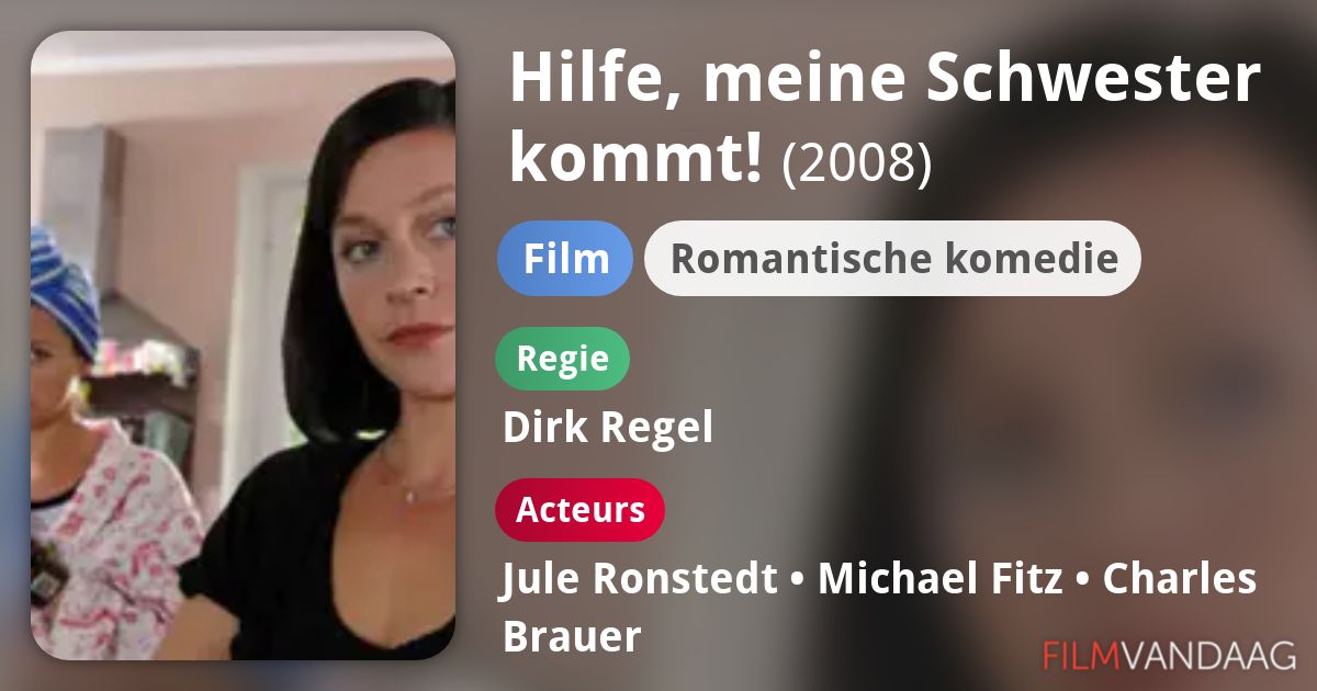 Hilfe, meine Schwester kommt! (film, 2008) FilmVandaag.nl Hilfe, meine Schwester kommt! (film, 2008) FilmVandaag.nl