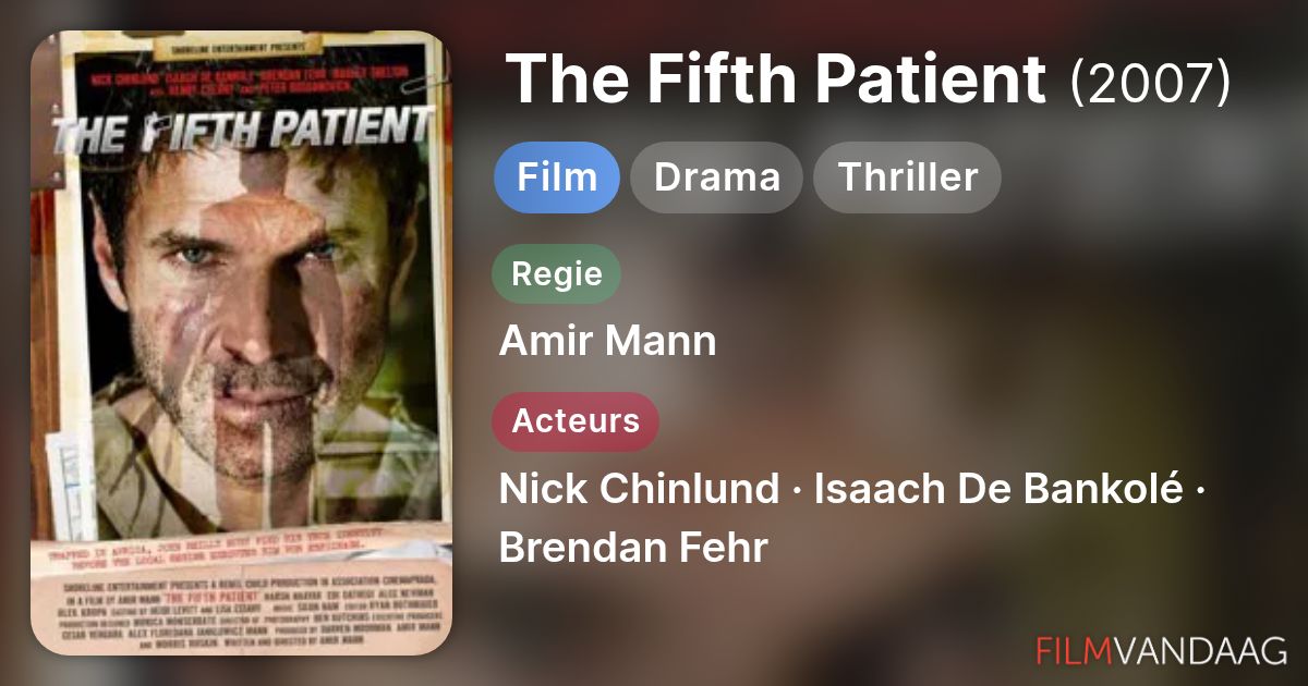 The Fifth Patient (film, 2007) FilmVandaag.nl