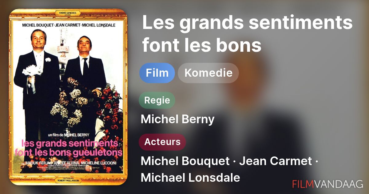 Les Grands Sentiments Font Les Bons Gueuletons