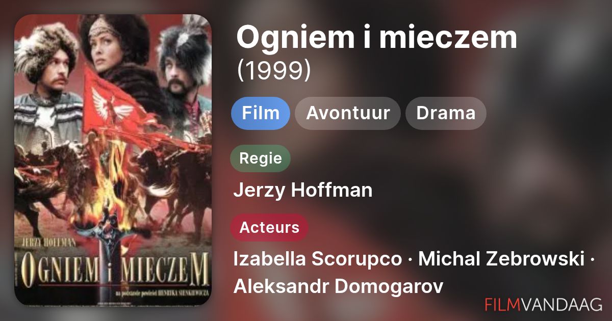 Ogniem i mieczem (film, 1999) - FilmVandaag.nl