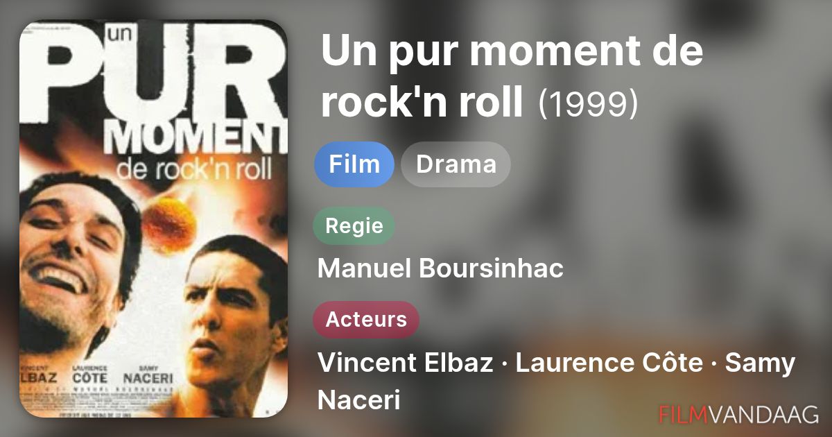 Un pur moment de rock'n roll (film, 1999) - FilmVandaag.nl