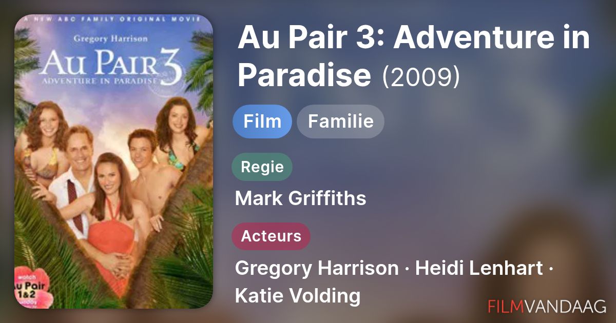 Au Pair 3 Adventure in Paradise (film, 2009) FilmVandaag.nl
