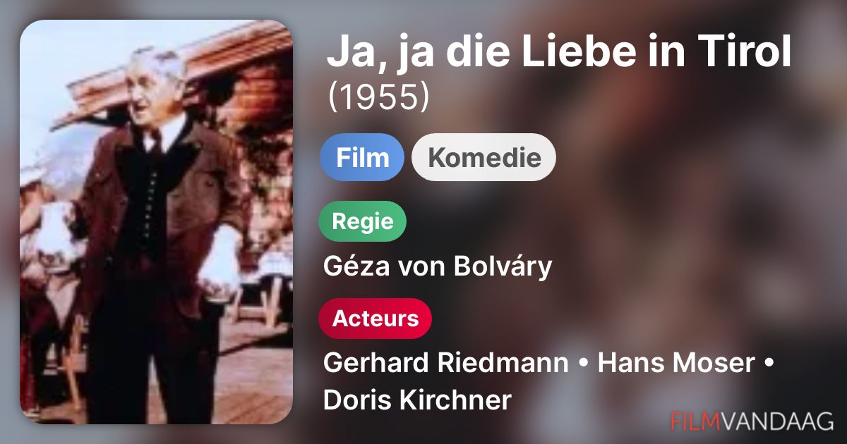 Ja, ja die Liebe in Tirol (film, 1955) FilmVandaag.nl Ja, ja die Liebe in Tirol (film, 1955) FilmVandaag.nl