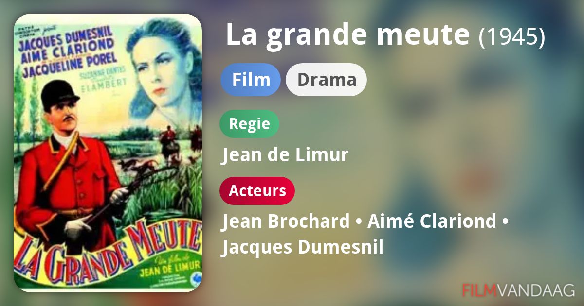 La grande meute (film, 1945) FilmVandaag.nl
