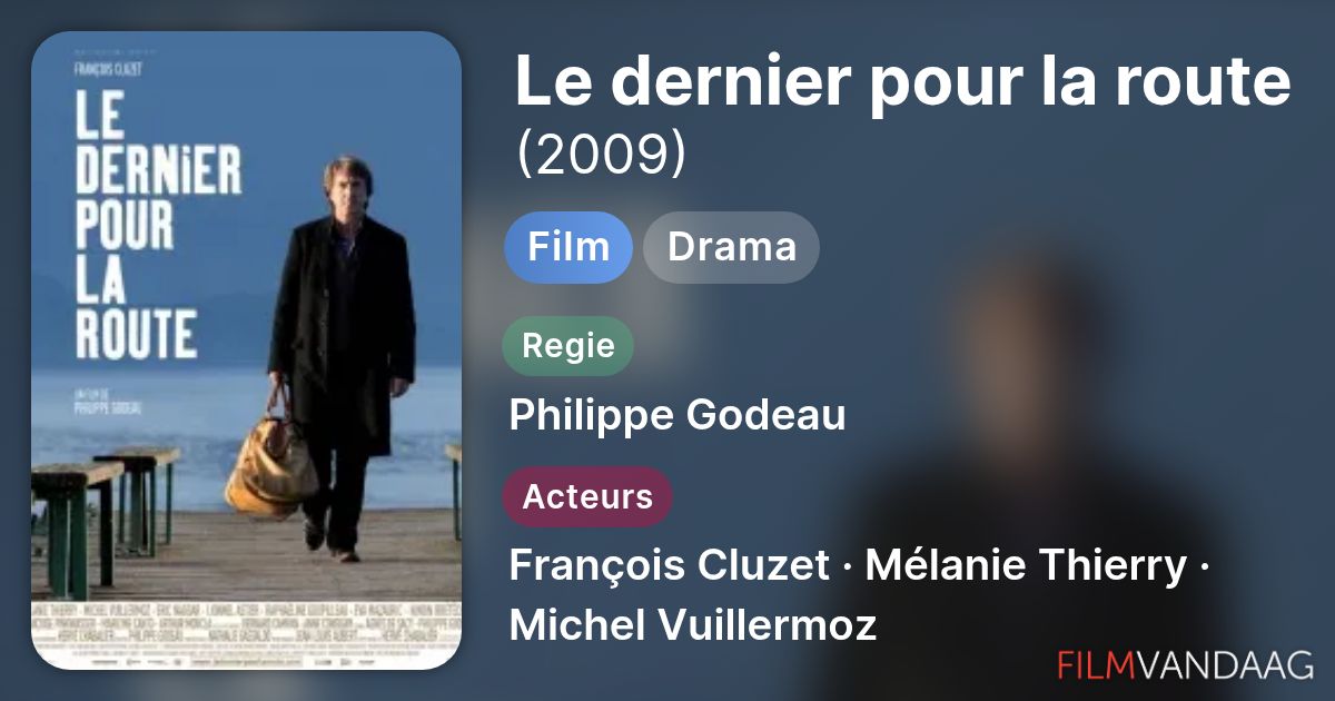 Le dernier pour la route (film, 2009) - FilmVandaag.nl
