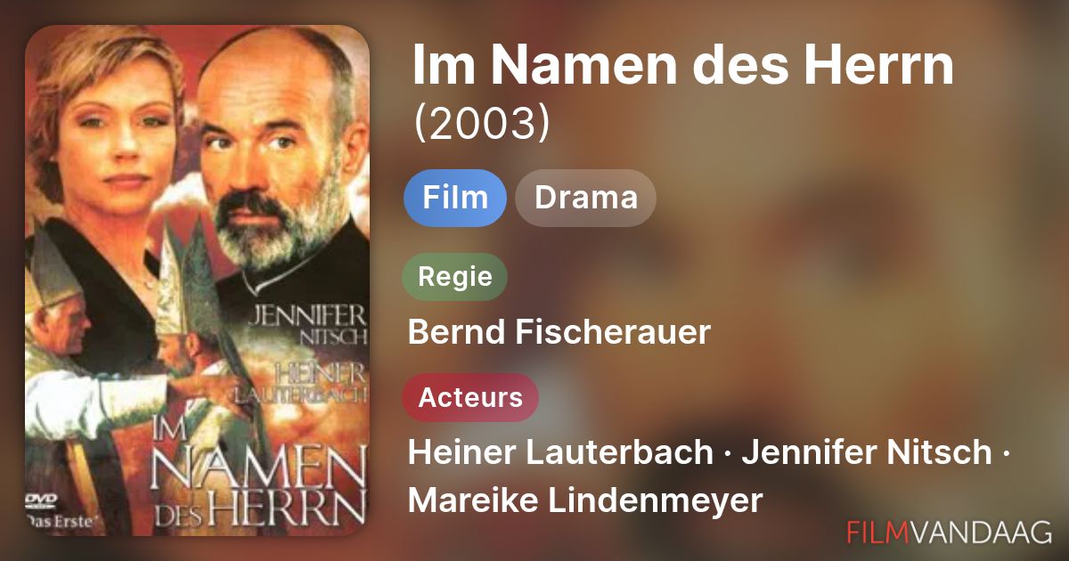 Im Namen des Herrn (film, 2003) FilmVandaag.nl