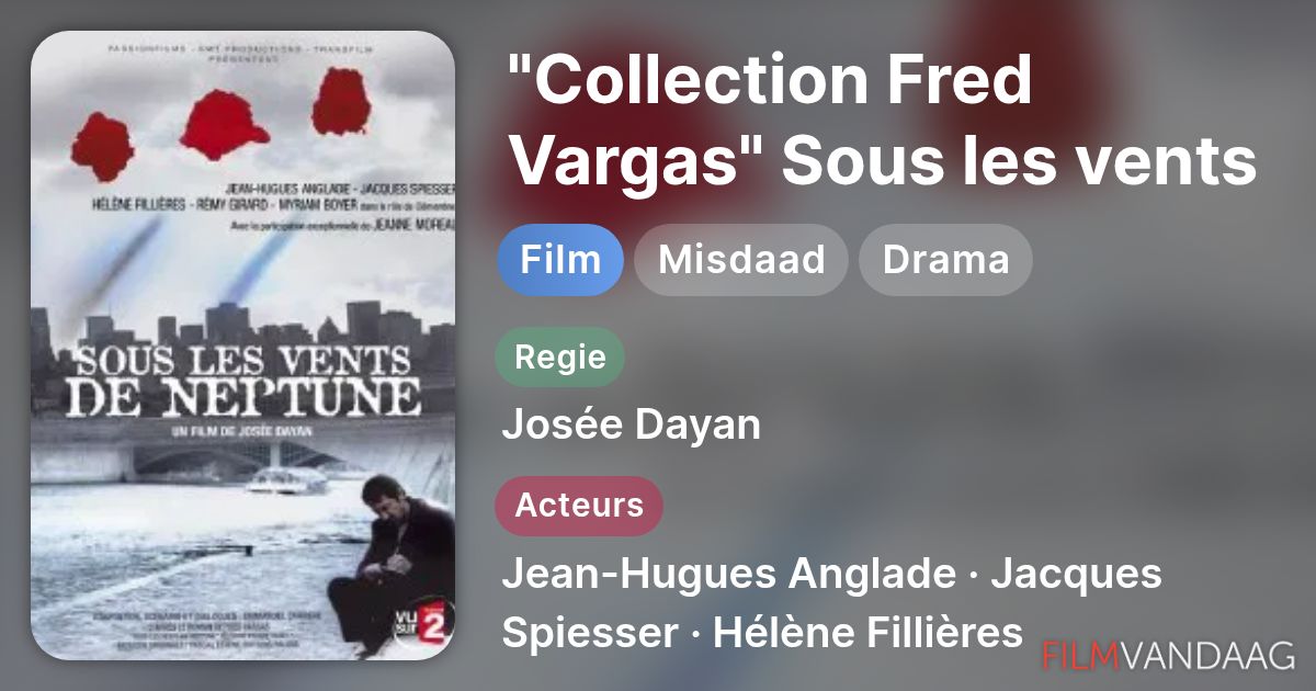 "Collection Fred Vargas" Sous les vents de Neptune (film, 2008) Nu