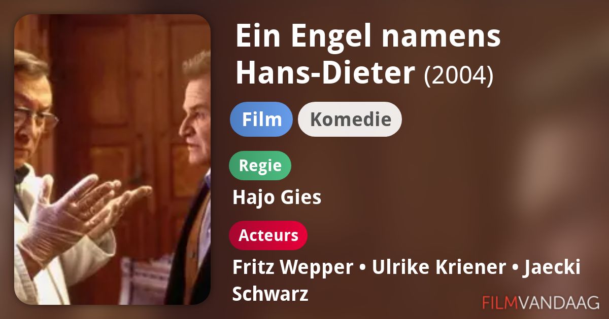 Alle acteurs in Ein Engel namens HansDieter (film, 2004) FilmVandaag.nl Alle acteurs in Ein Engel namens HansDieter (film, 2004) FilmVandaag.nl