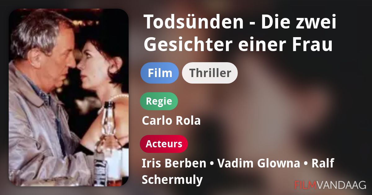 Todsünden Die zwei Gesichter einer Frau (film, 1999) FilmVandaag.nl Todsünden Die zwei Gesichter einer Frau (film, 1999) FilmVandaag.nl