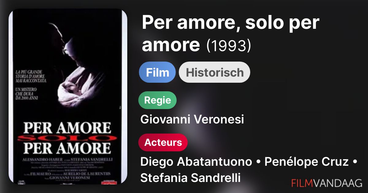 Per amore, solo per amore (film, 1993) FilmVandaag.nl