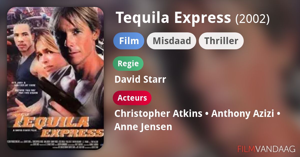 Tequila Express (film, 2002) FilmVandaag.nl