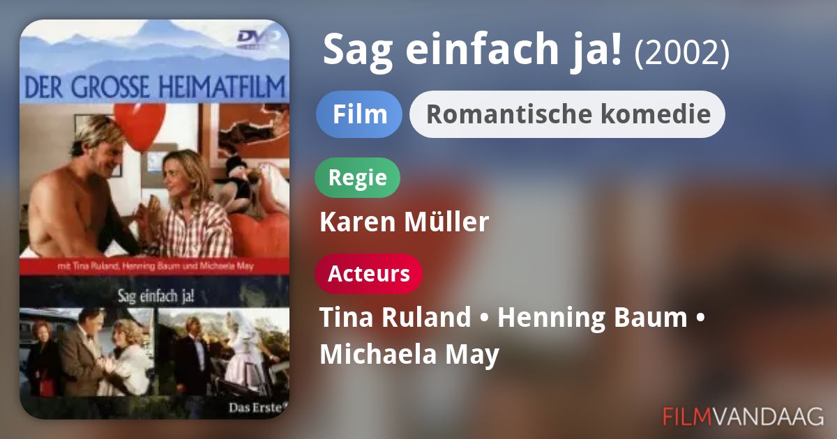 Sag einfach ja! (film, 2002) FilmVandaag.nl Sag einfach ja! (film, 2002) FilmVandaag.nl