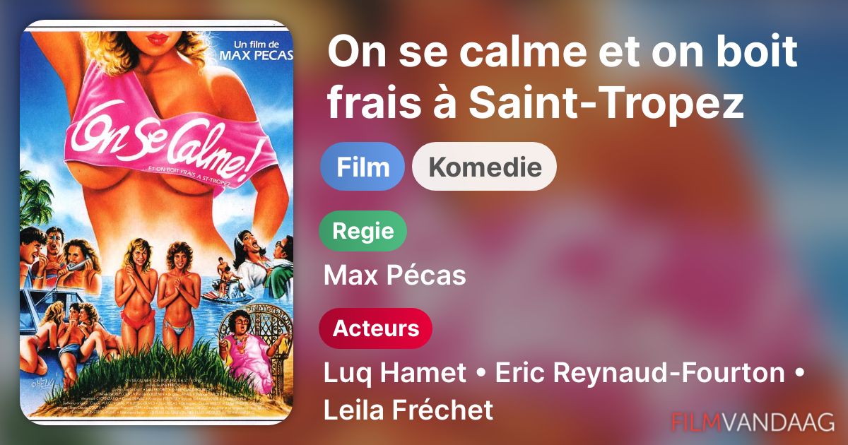Regarder On Se Calme Et On Boit Frais à Saint-tropez On se calme et on boit frais à Saint-Tropez (film, 1987) - FilmVandaag.nl