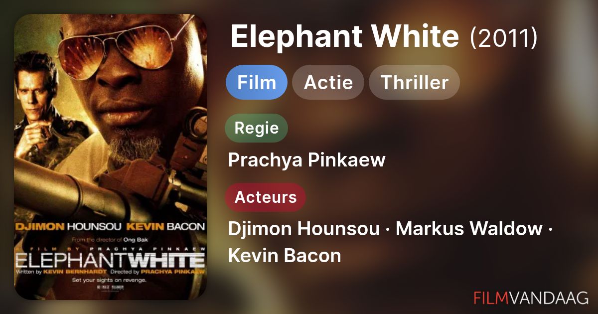 Elephant White (film, 2011) FilmVandaag.nl