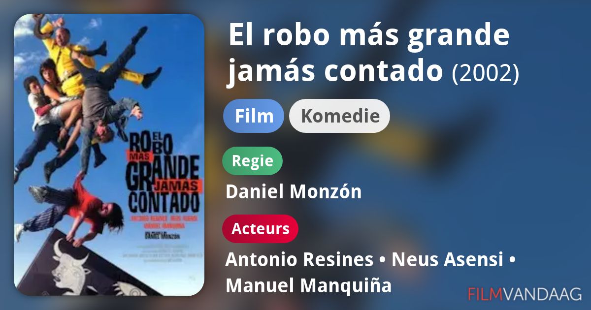 El robo más grande jamás contado (film, 2002) FilmVandaag.nl El robo más grande jamás contado (film, 2002) FilmVandaag.nl