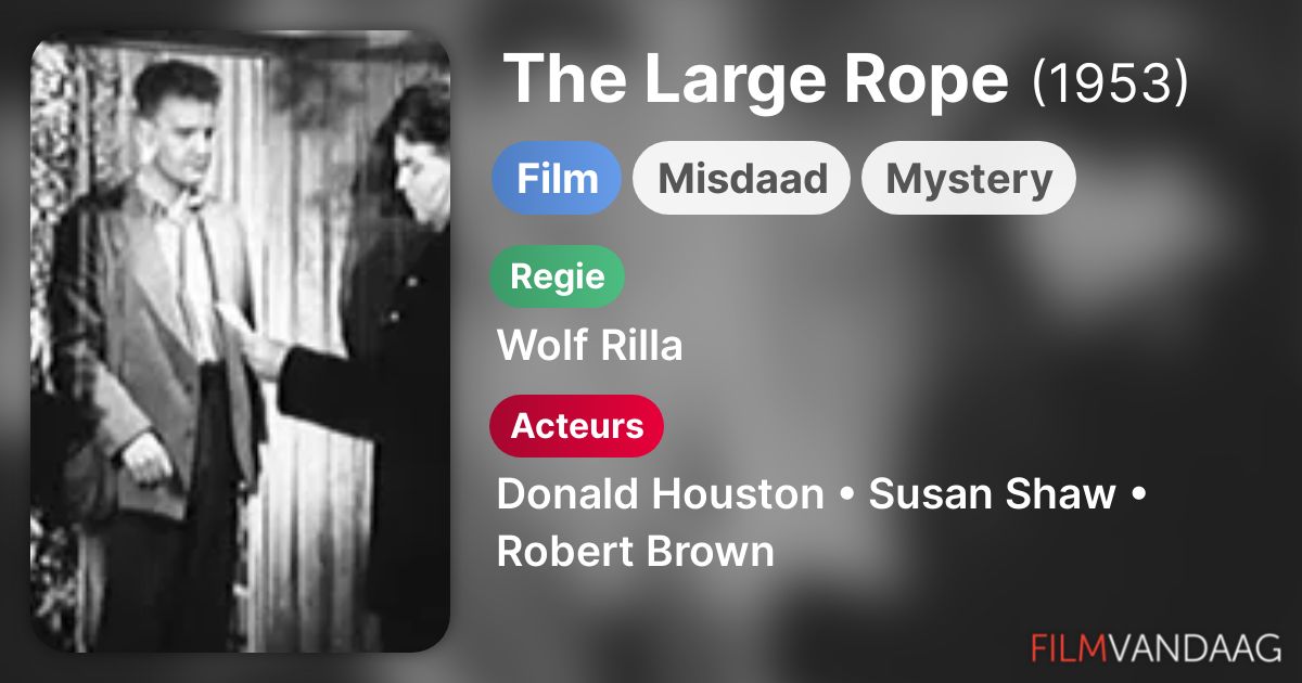 The Large Rope (film, 1953) FilmVandaag.nl