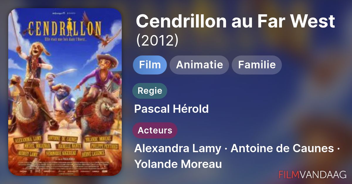 Cendrillon au Far West (film, 2012) - FilmVandaag.nl
