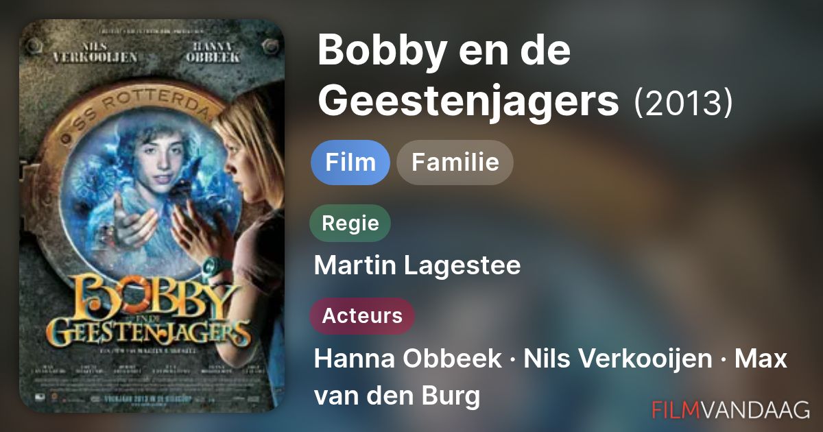 Bobby en de Geestenjagers (film, 2013) - FilmVandaag.nl