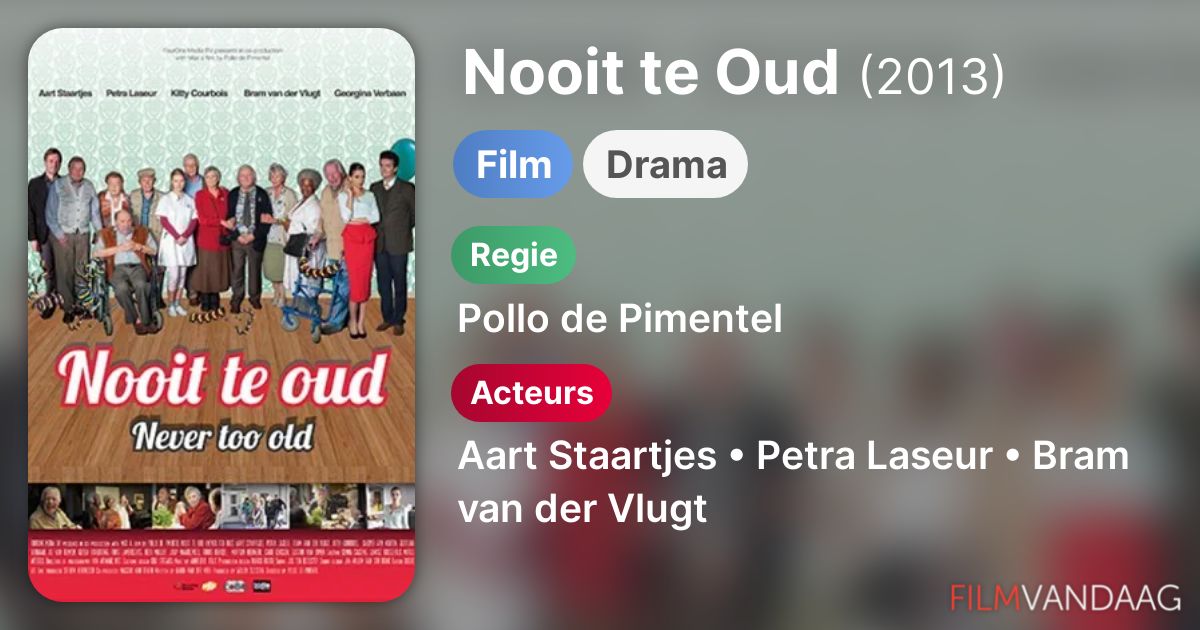 Nooit te Oud (film, 2013) FilmVandaag.nl