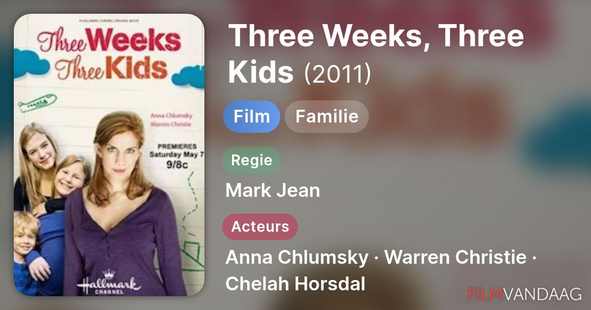 Three weeks three kids film 2011 filmvandaag nl
