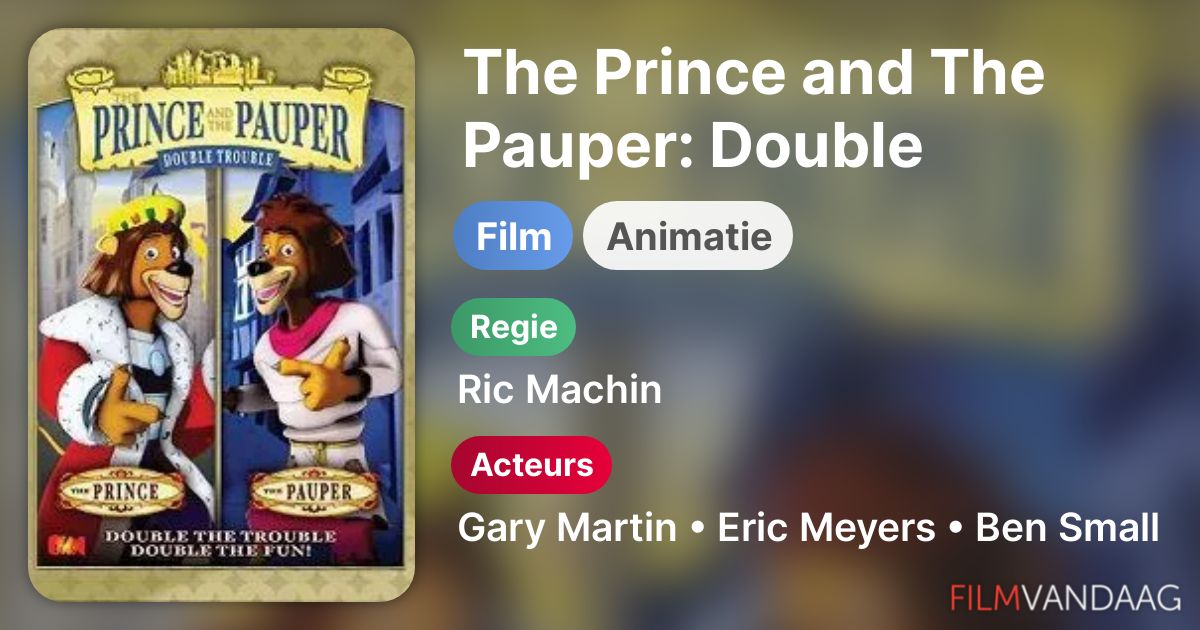 The Prince and The Pauper Double Trouble (film, 2007) FilmVandaag.nl