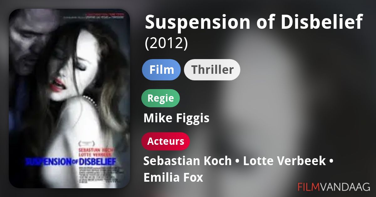 Suspension of Disbelief (film, 2012) FilmVandaag.nl