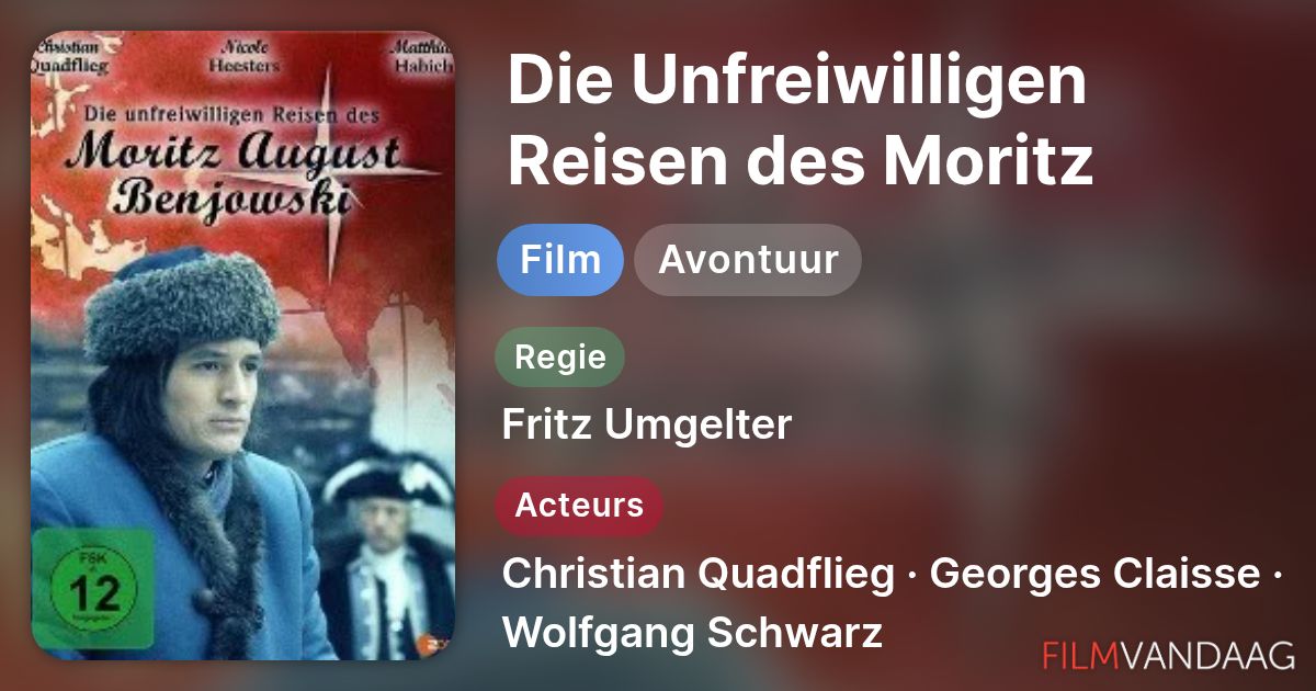 Die Unfreiwilligen Reisen Des Moritz August Benjowski www.filmvandaag.nl